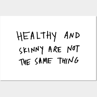 Healthy and skinny are not the same Posters and Art